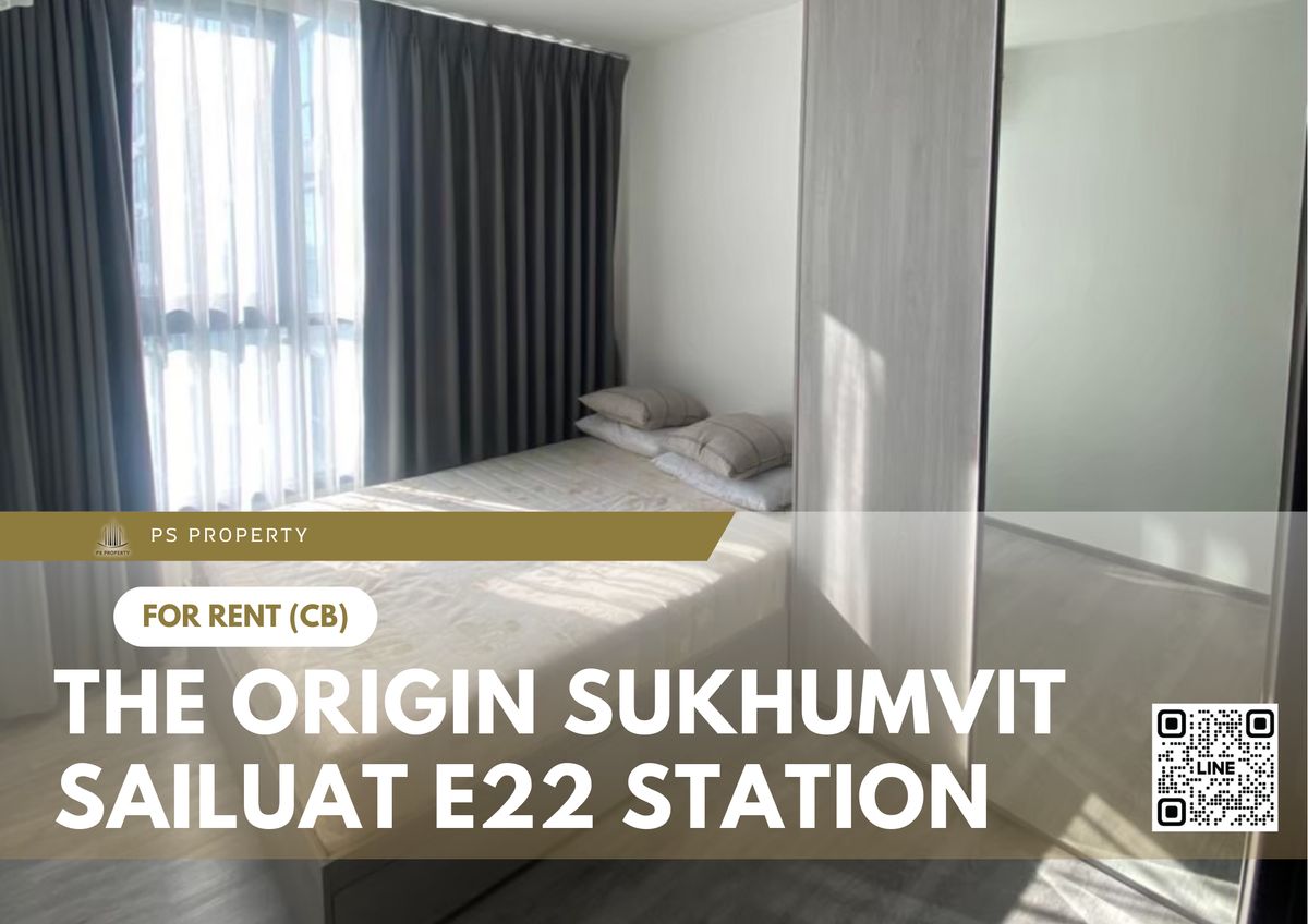 For RentCondoSamut Prakan,Samrong : For rent 📍 THE ORIGIN SUKHUMVIT - SAILUAT E22 STATION 📍 Near BTS Sai Luat, complete with furniture and electrical appliances