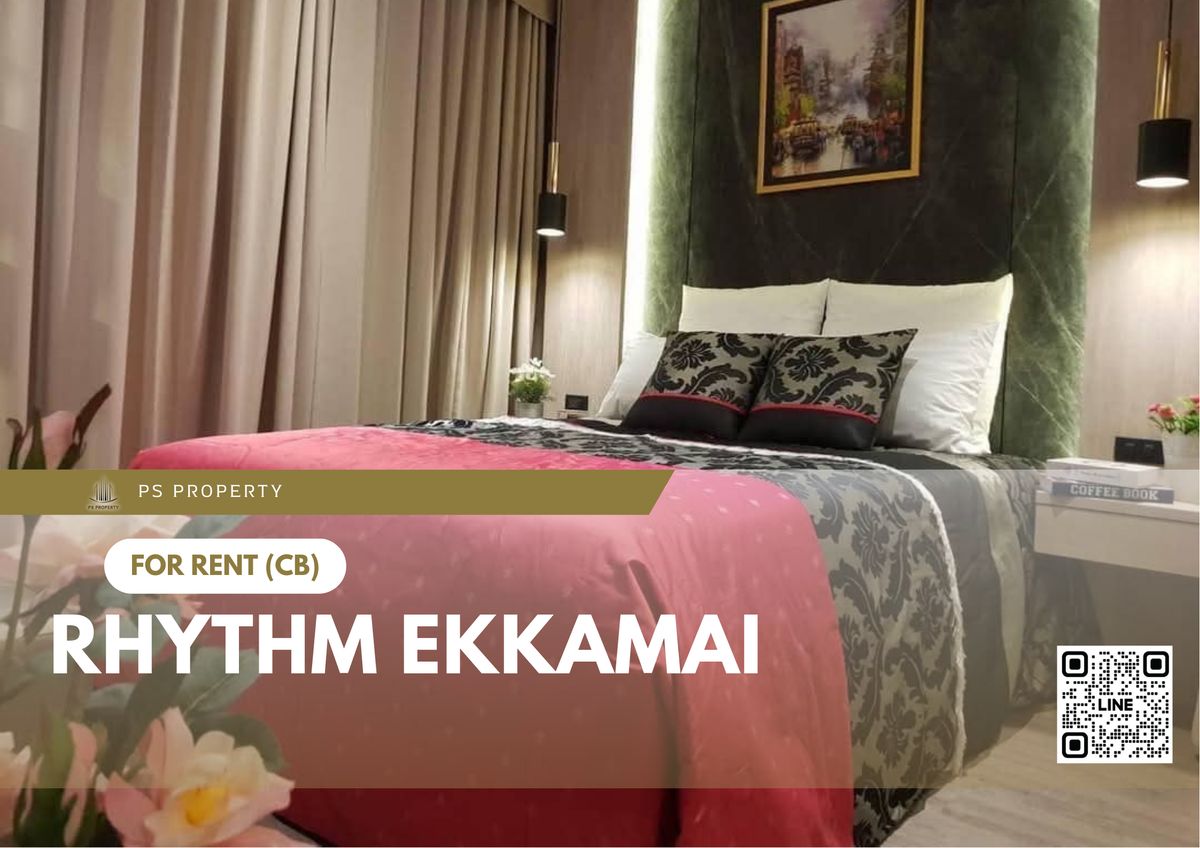ให้เช่าคอนโดสุขุมวิท อโศก ทองหล่อ : ให้เช่า ✨ Rhythm Ekkamai ✨ เฟอร์นิเจอร์ และ เครื่องใช้ไฟฟ้าครบ ใกล้ BTS เอกมัย