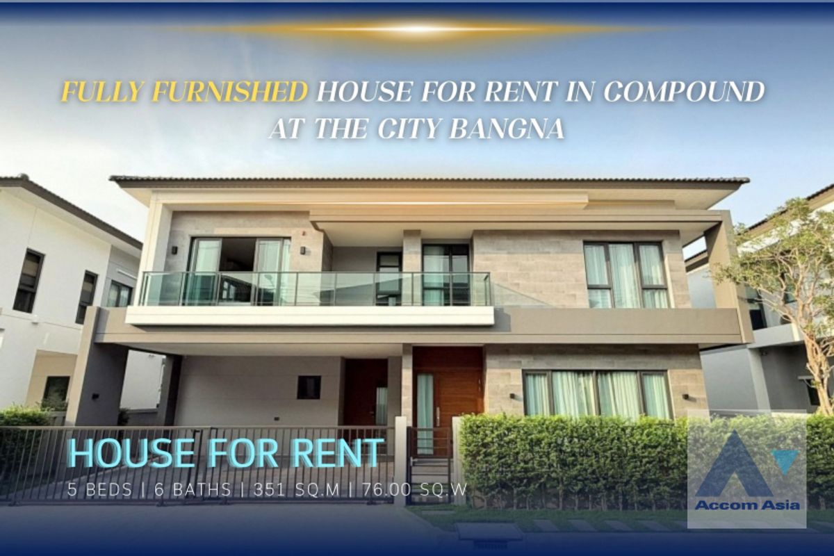 ให้เช่าบ้านบางนา แบริ่ง ลาซาล : 🔼AccomA🔽  Fully furnished House for rent 5 beds in compound at The City Bangna (AA43537)