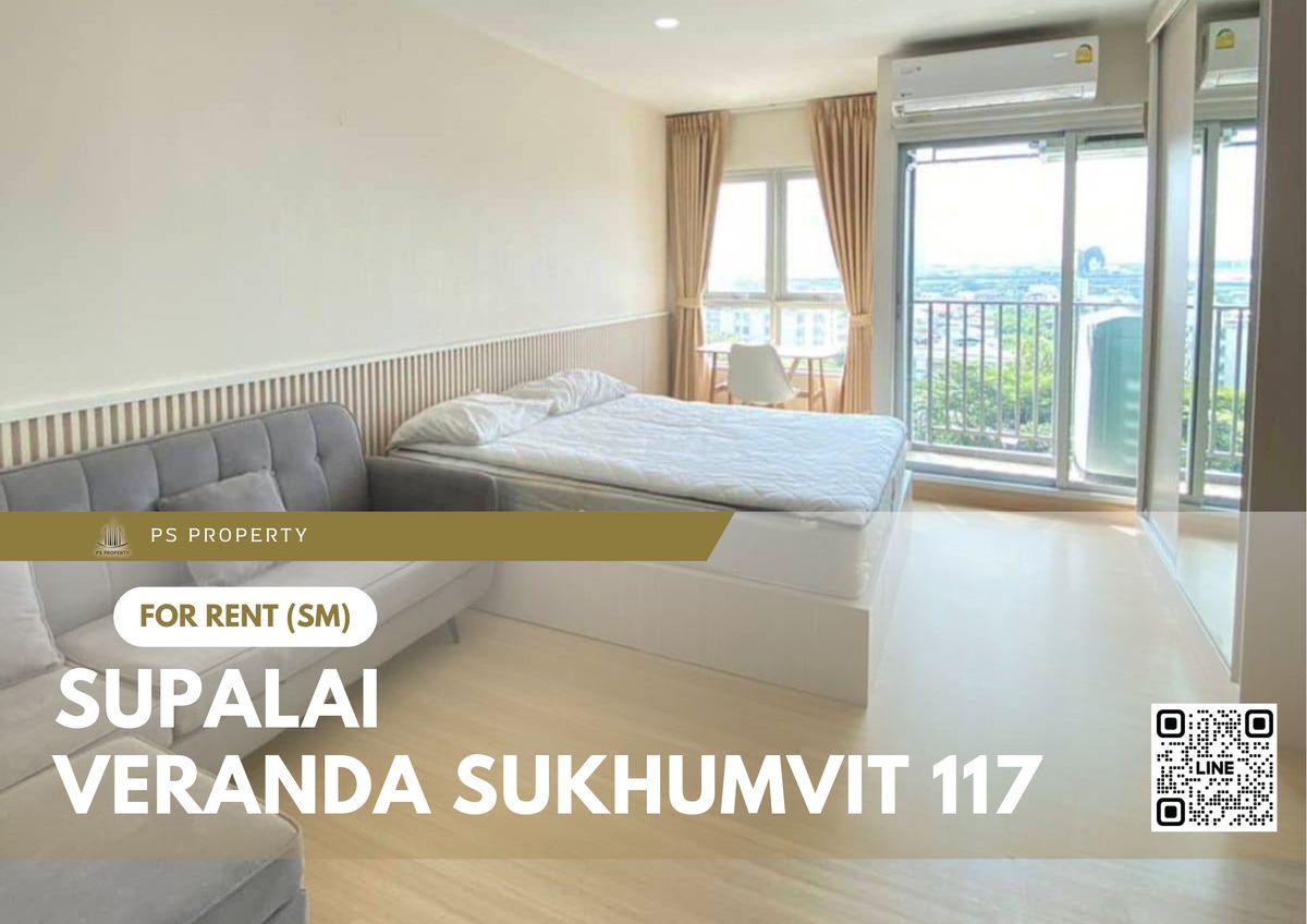 For RentCondoSamut Prakan,Samrong : For rent 🔥 Supalai Veranda Sukhumvit 117 🔥 Fully furnished and equipped with electrical appliances, near BTS Pu Chao