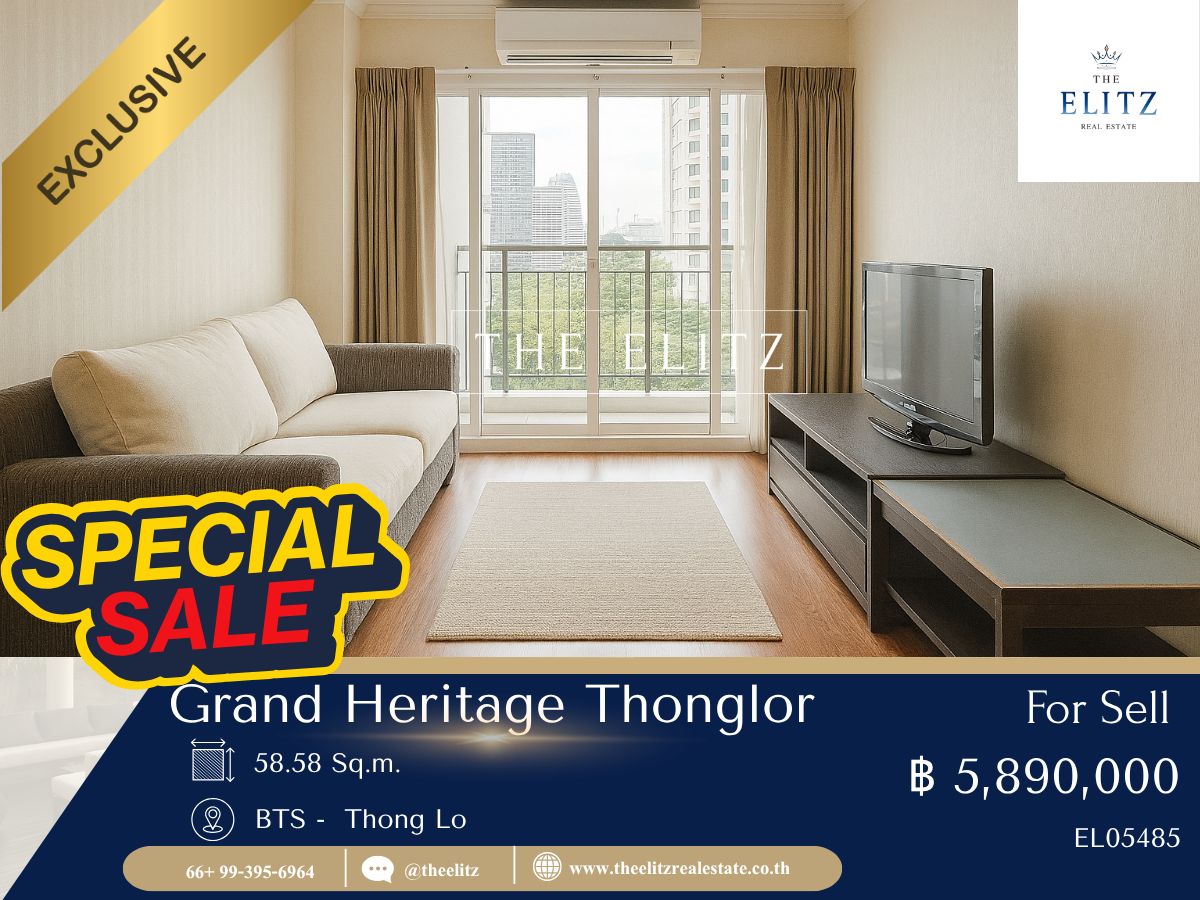 ขายคอนโดสุขุมวิท อโศก ทองหล่อ : ✨ ซื้อเลยตอนนี้ Grand Heritage Thonglor ต่ำกว่าราคาประเมิน สุดๆ 💯
