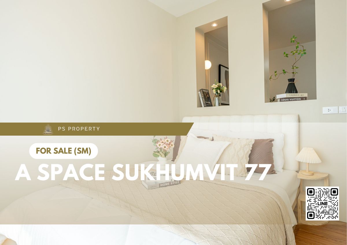 ขายคอนโดอ่อนนุช อุดมสุข : ขายด่วน 📍 A Space Sukhumvit 77 📍 ตกแต่งสวยครบ เฟอร์นิเจอร์ และ เครื่องใช้ไฟฟ้าครบ 