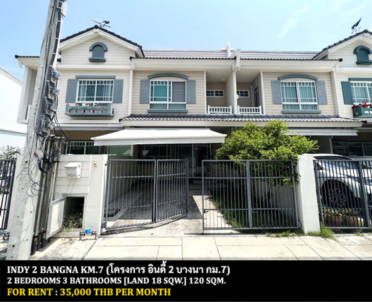 ให้เช่าทาวน์โฮมบางนา แบริ่ง ลาซาล : [ให้เช่า] หมู่บ้าน อินดี้ 2 บางนา กม.7 / 2 ห้องนอน 3 ห้องน้ำ / 18 ตรว. 120 ตรม. **35,000** ทาวน์เฮ้าส์ตกแต่งสวย เฟอร์นิเจอร์และเครื่องใช้ไฟฟ้าจัดเต็ม เดินทางสะดวก พร้อมเข้าอยู่ เพียง 10 นาทีจากห้างเมกาบางนา