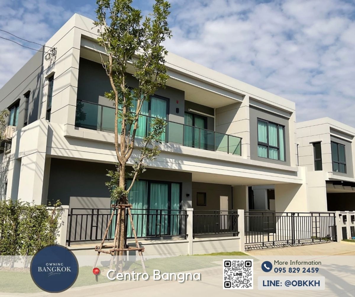 ให้เช่าบ้านบางนา แบริ่ง ลาซาล : For rent: 📍Centro Bangna [4 Bedroom+1 Maidroom] Call: 095-829-2459