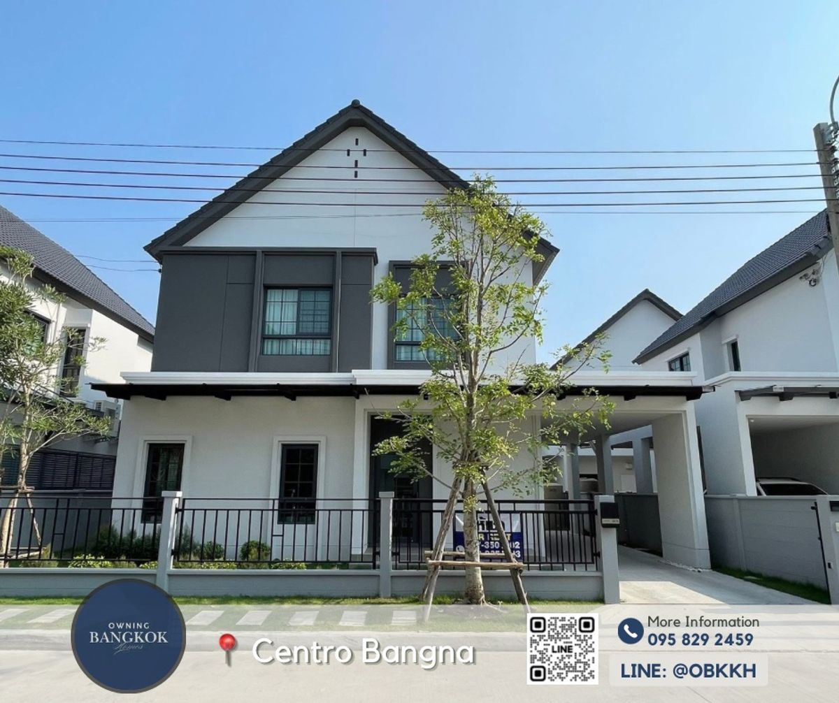 ให้เช่าบ้านบางนา แบริ่ง ลาซาล : FOR RENT 📍Centro Bangna (4 Bedrooms) Call: 095-829-2459