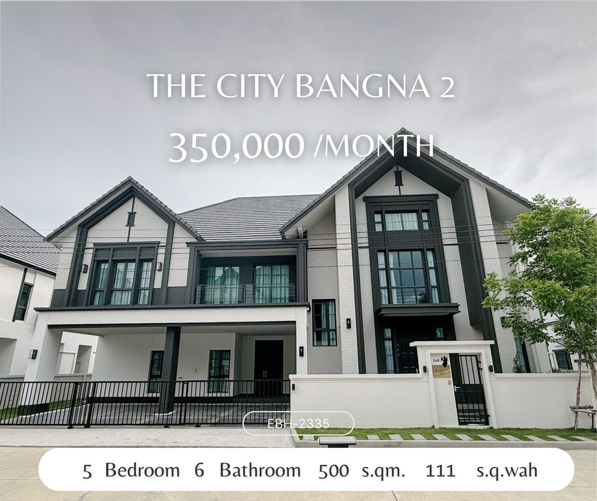 For RentHouseBangna, Bearing, Lasalle : For Rent the City Bangna 2 5 Bed 6 Baht