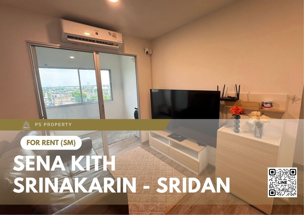ให้เช่าคอนโดสมุทรปราการ สำโรง : ให้เช่า 📍 Sena Kith Srinakarin - Sridan 📍 เฟอร์นิเจอร์ และ เครื่องใช้ไฟฟ้าครบ ใกล้ MRT ศรีด่าน