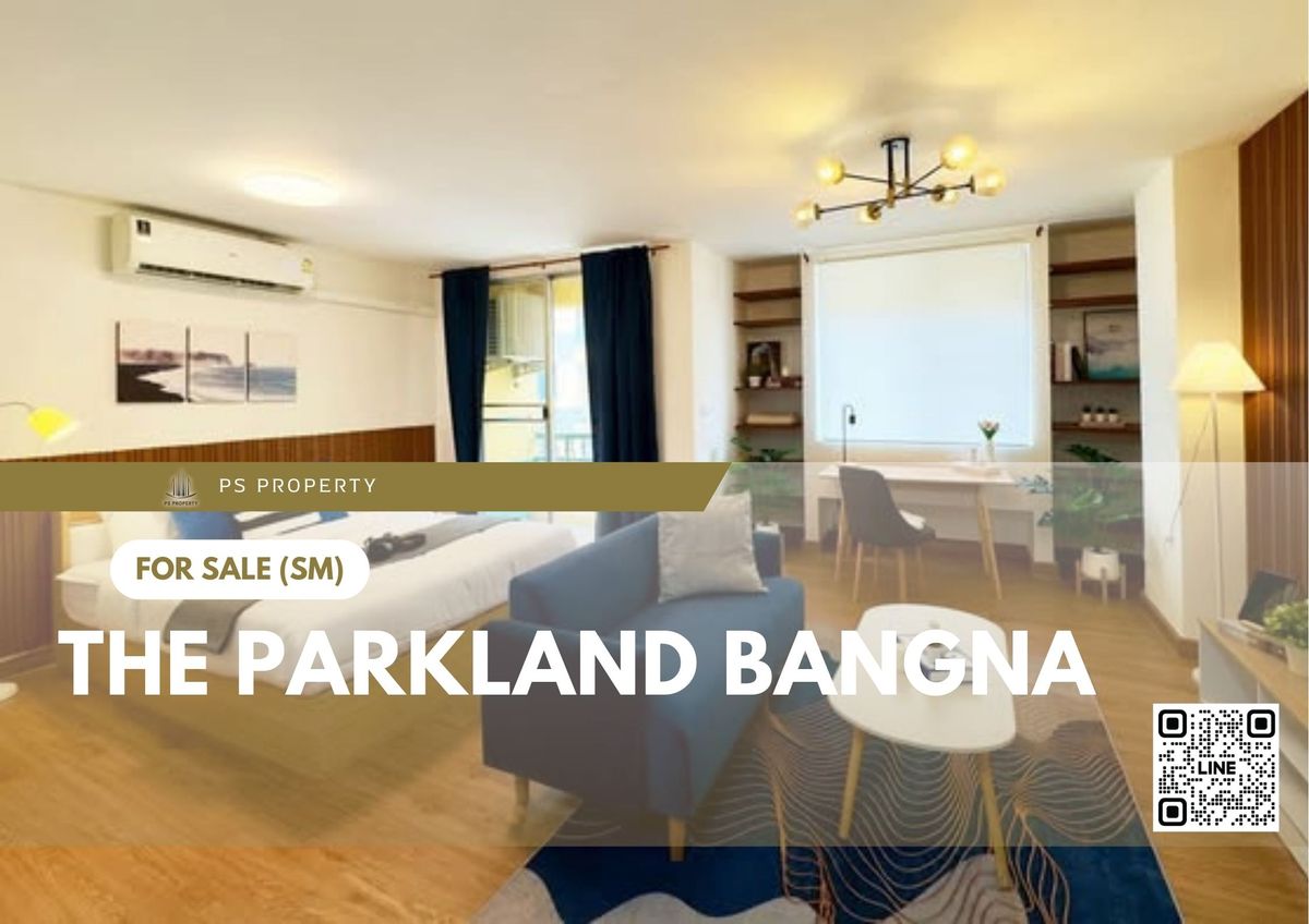 ขายคอนโดบางนา แบริ่ง ลาซาล : ขายด่วน 📍 The Parkland Bangna 📍 เฟอร์นิเจอร์ และ เครื่องใช้ไฟฟ้าครบ ใกล้ BTS บางนา