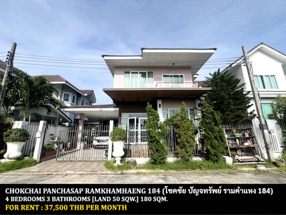 For RentHouseMin Buri, Romklao : FOR RENT CHOKCHAI PANCHASAP RAMKHAMHAENG 184 / 4 bedrooms 3 bathrooms / 52 Sqw. 180 Sqm. **37,500** CLOSE TO RUAMRUDEE INTERNATIONAL SCHOOL