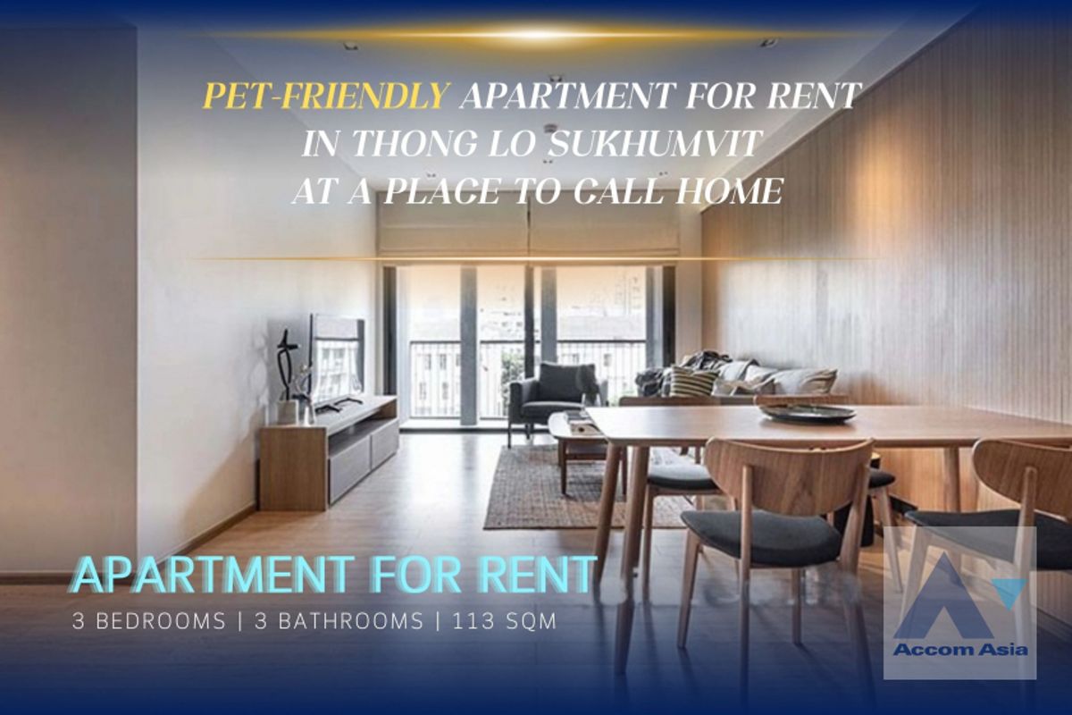 For RentSukhumvit, Asoke, Thonglor : 🔼AccomA🔽 Pet friendly 3 Bedrooms Apartment for Rent in Sukhumvit, Bangkok near BTS Thong Lo at A Place to Call Home (AA27630)