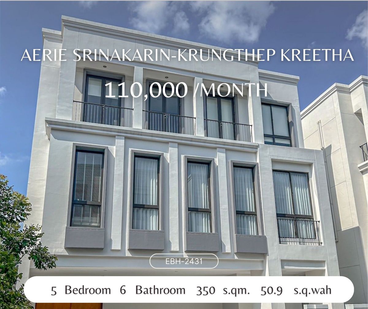 ให้เช่าบ้านพัฒนาการ ศรีนครินทร์ : 🔥For Rent!! ready to move-in 4b5b 110k - AERIE Srinakarin-Krungthep Kreetha 📞Call 096 896 5953