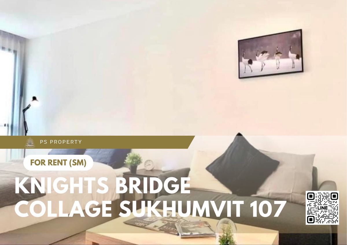 For RentCondoBangna, Bearing, Lasalle : For rent 📍 Knights Bridge Collage Sukhumvit 107 📍 Fully furnished and equipped with electrical appliances, near BTS Bearing