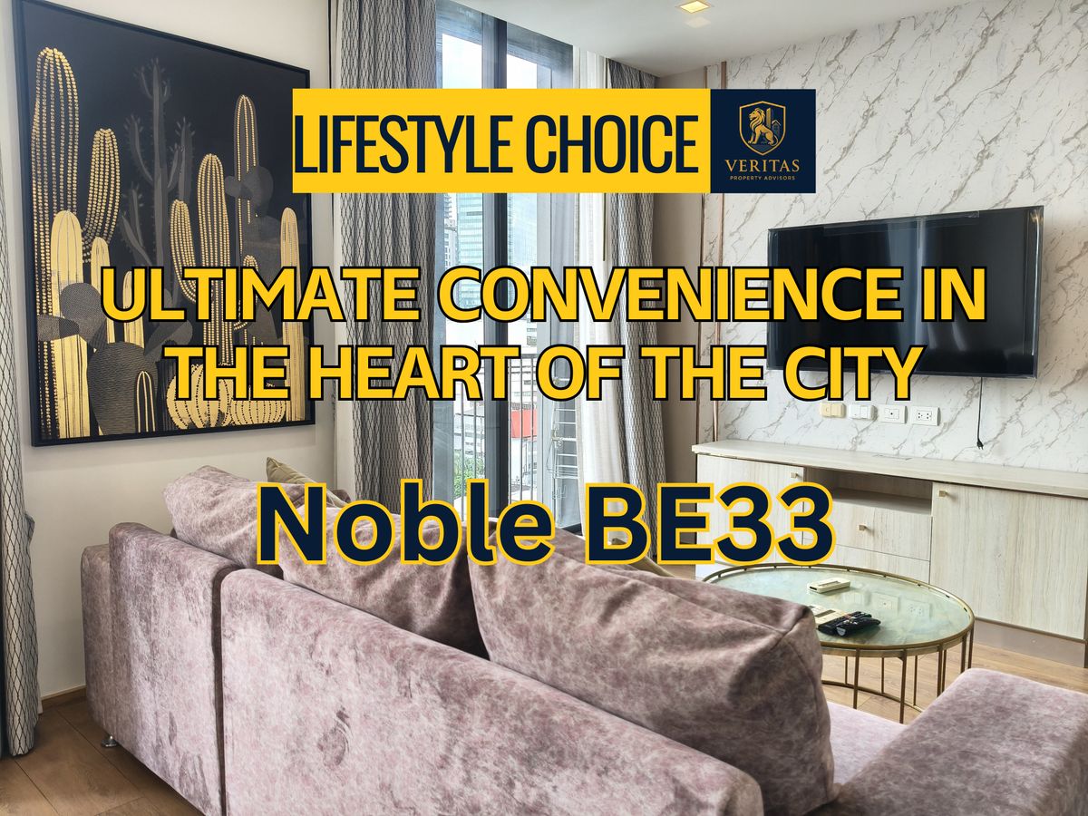 ให้เช่าคอนโดสุขุมวิท อโศก ทองหล่อ : ✨ ให้เช่า! Noble BE33 สุขุมวิท 33 – คอนโดหรู 2 ห้องนอน ใจกลางพร้อมพงษ์ ชีวิตดีๆ ที่ลงตัว! ✨