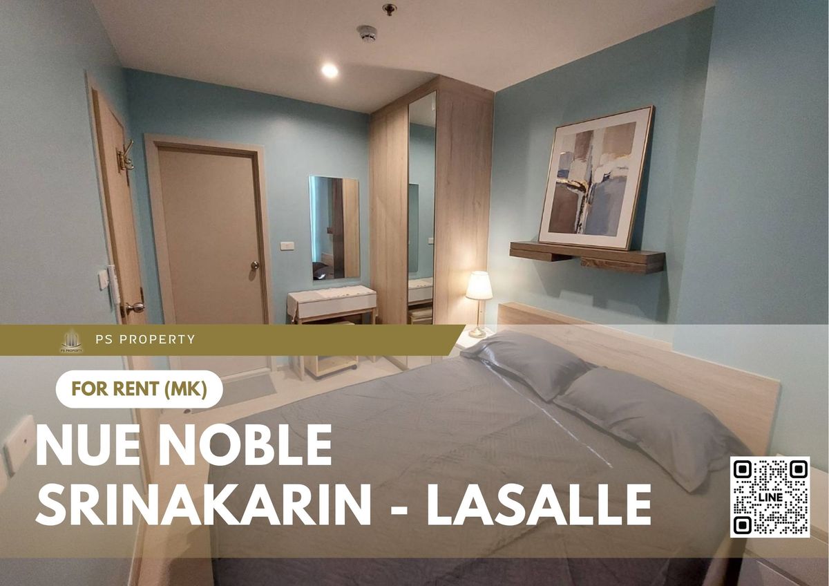 ให้เช่าคอนโดพัฒนาการ ศรีนครินทร์ : ให้เช่า 🔥 Nue Noble Srinakarin - Lasalle 🔥 ใกล้ MRT ศรีลาซาล เฟอร์นิเจอร์ และ เครื่องใช้ไฟฟ้าครบ 