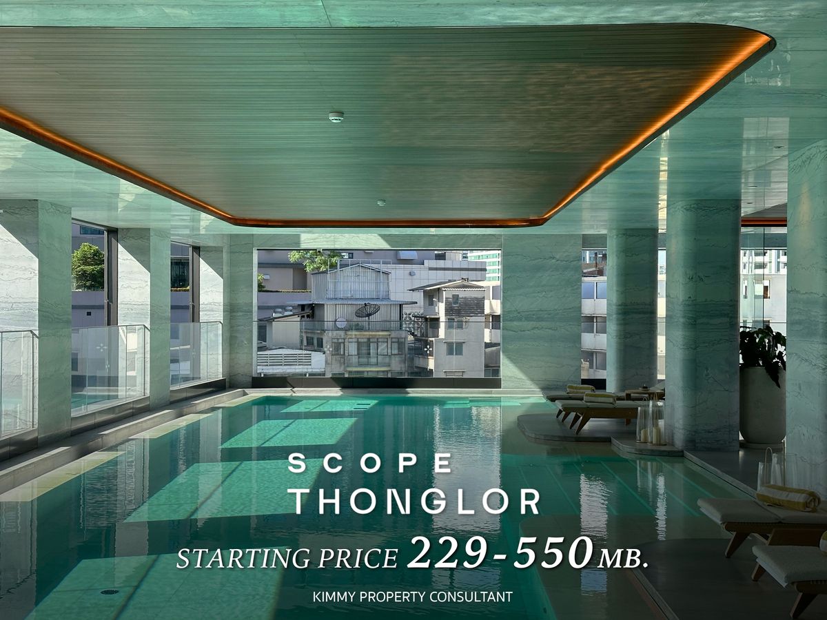ขายคอนโดสุขุมวิท อโศก ทองหล่อ : SCOPE THONGLOR : 093-962-5994 (คุณคิม)