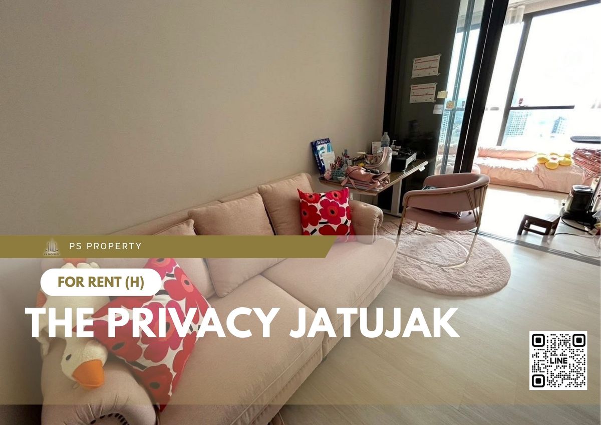 ให้เช่าคอนโดสะพานควาย จตุจักร : ให้เช่า 📍 The Privacy Jatujak 📍 เฟอร์นิเจอร์ และ เครื่องใช้ไฟฟ้าครบ ใกล้ MRT พหลโยธิน