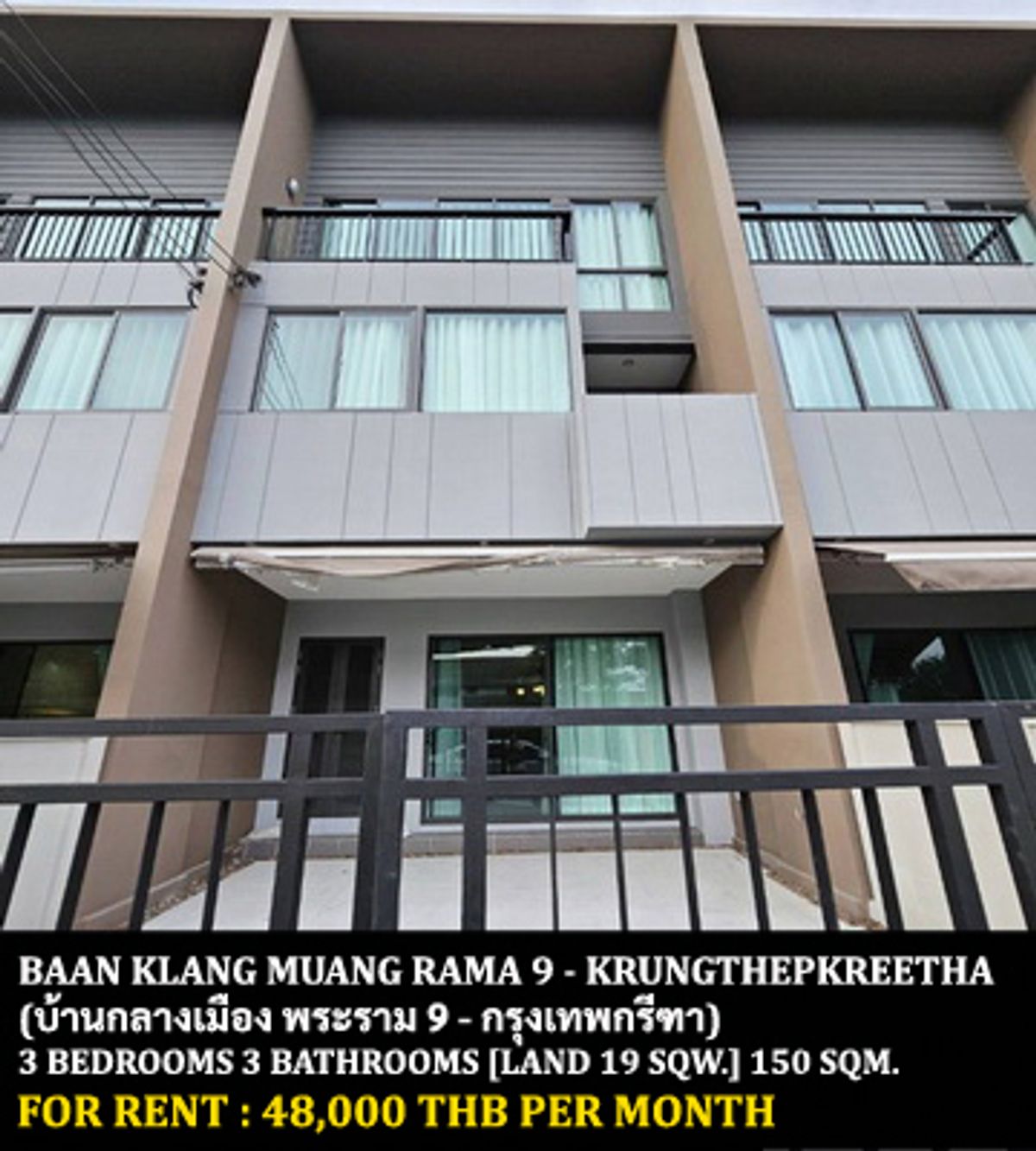For RentTownhomePattanakan, Srinakarin : FOR RENT BAAN KLANG MUANG RAMA 9 - KRUNGTHEPKREETHA / 3 bedrooms 3 bathrooms / 19 Sqw. 150 Sqm. **48,000** CLOSE TO BRIGHTON COLLEGE BANGKOK