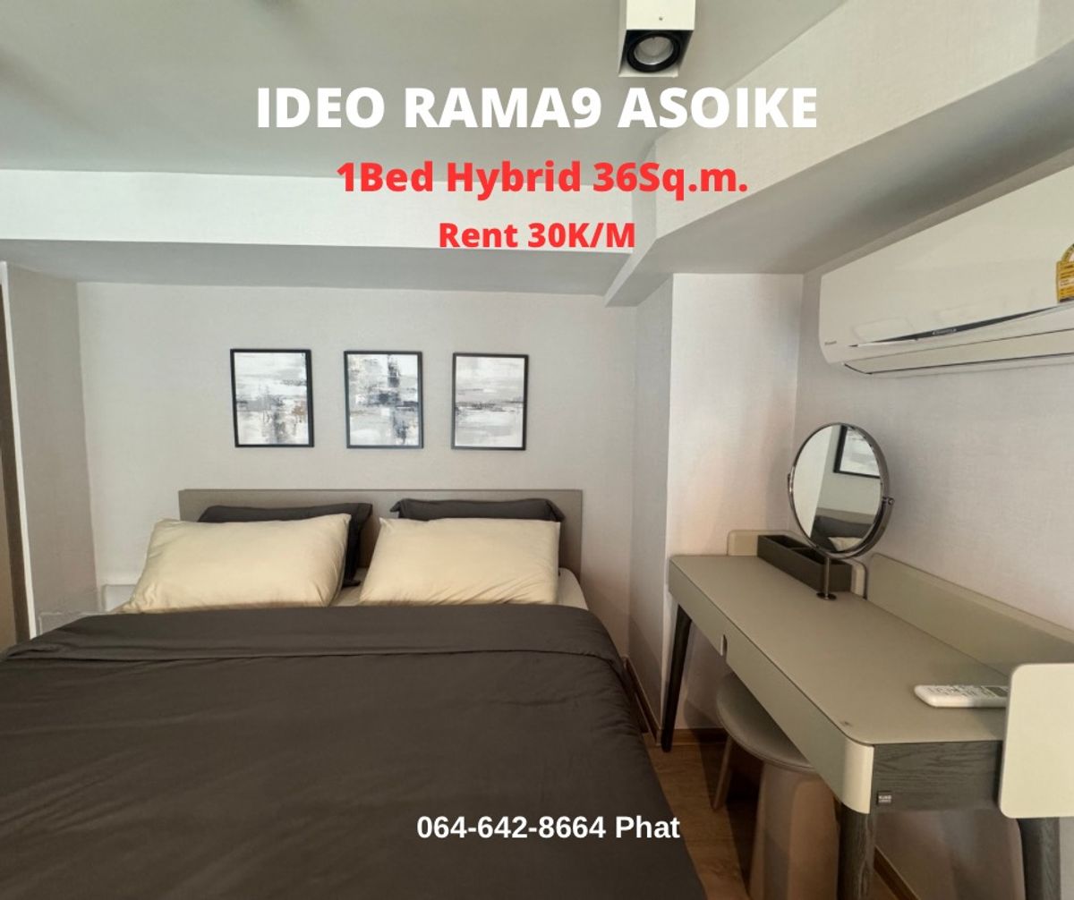 For RentCondoRama9, Petchburi, RCA : For RENT IDEO RAMA9 Asoke1bed Hybrid 36 SQ.M. 30k/MCONTACT 0646428664 (Phat)