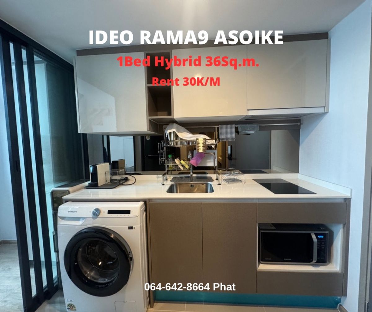 For RentCondoRama9, Petchburi, RCA : For RENT IDEO RAMA9 Asoke1bed Hybrid 36 SQ.M. 30k/MCONTACT 0646428664 (Phat)