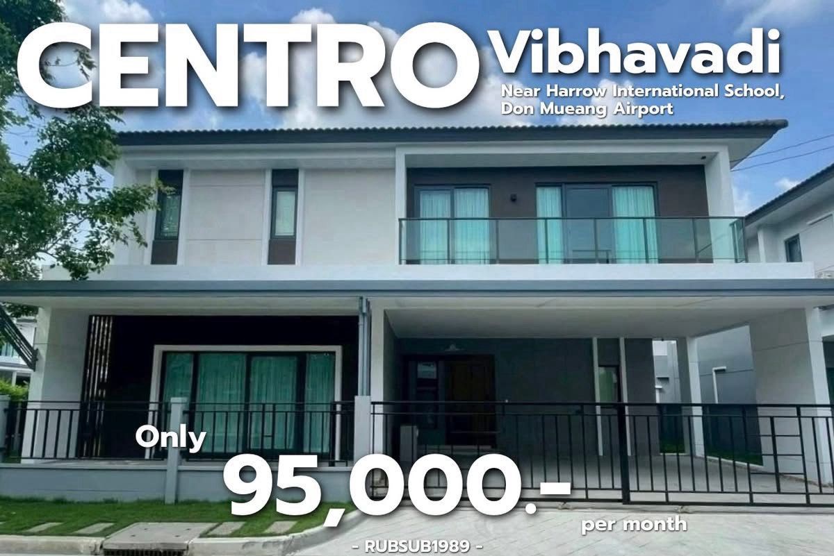 ให้เช่าบ้านวิภาวดี ดอนเมือง หลักสี่ : Salila🚩 Detached house for Rent –  close to Harrow International School
and Don Mueang Airport