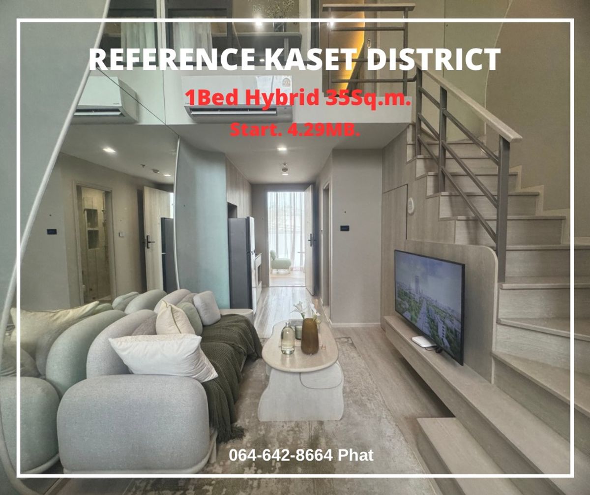 ขายคอนโดเกษตรศาสตร์ รัชโยธิน : Reference Kaset District
1 Bed Hybrid 35Sq.m.Start 4.29 mb.
contact 0646428664 (Phat)