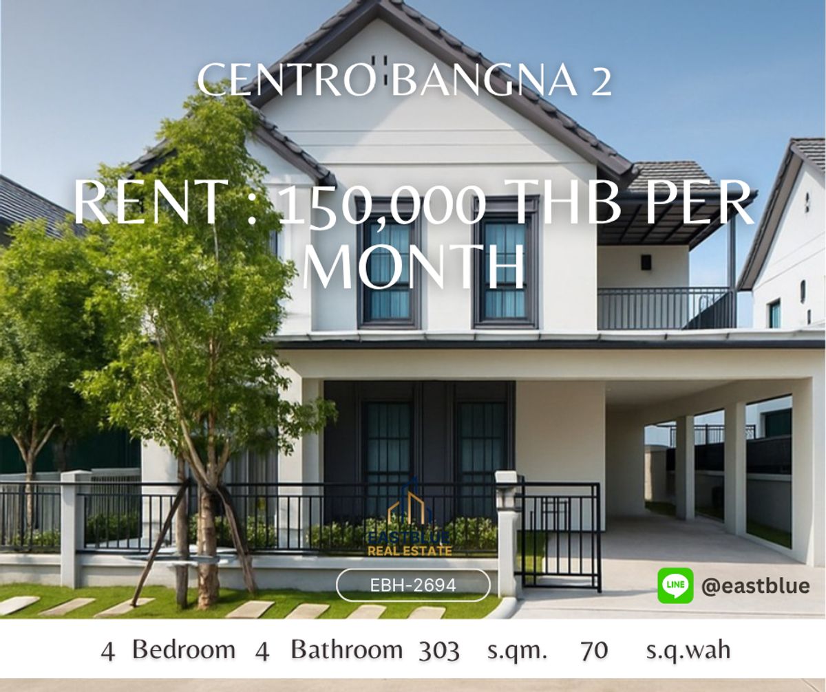 ให้เช่าบ้านบางนา แบริ่ง ลาซาล : ให้เช่า: บ้านเดี่ยว Centro บางนา 2 (เฟสใหม่) ตกแต่งหรู เฟอร์ครบ | ใกล้เมกาบางนา 1 กม. ค่าเช่า: 150,000 บาท/เดือน