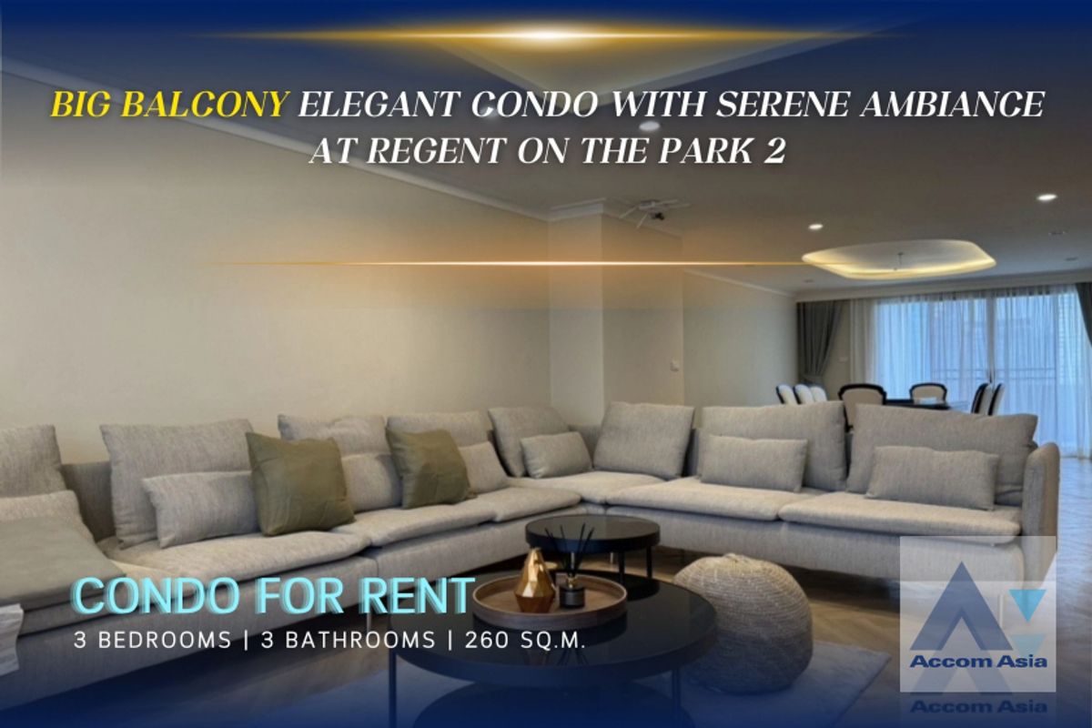 ให้เช่าคอนโดสุขุมวิท อโศก ทองหล่อ : 🔼AccomA🔽 Big Balcony Elegant condo with serene ambiance at Regent On The Park 2 (AA25565)
