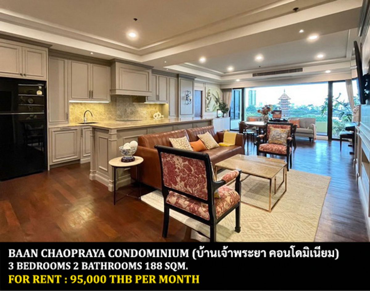 For RentCondoWongwianyai, Charoennakor : FOR RENT BAAN CHAOPRAYA CONDOMINIUM / 3 bedrooms 2 bathrooms / 188 Sqm. **95,000** RIVER VIEW CLOSE TO ICONSIAM