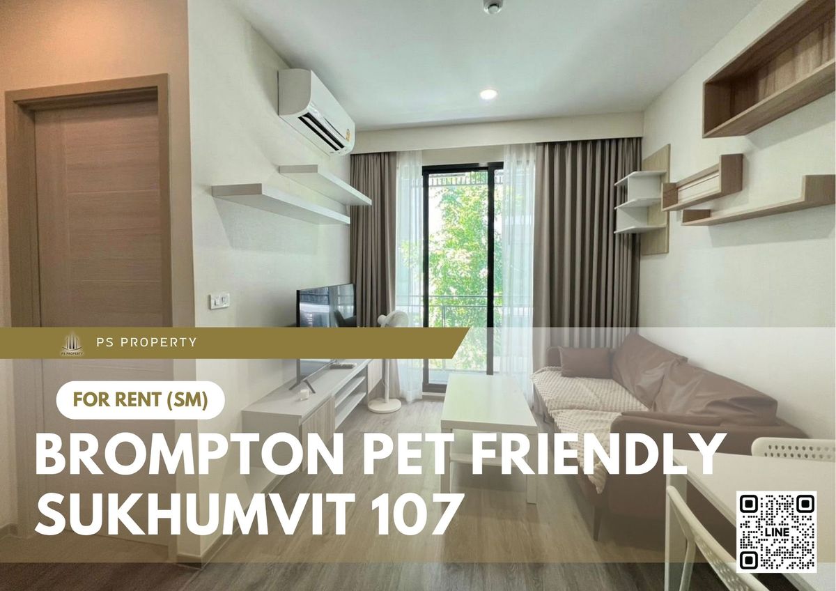 ให้เช่าคอนโดบางนา แบริ่ง ลาซาล : ให้เช่า 📍 BROMPTON Pet Friendly Sukhumvit 107 📍 เฟอร์นิเจอร์ และ เครื่องใช้ไฟฟ้าครบ ใกล้ BTS แบริ่ง 