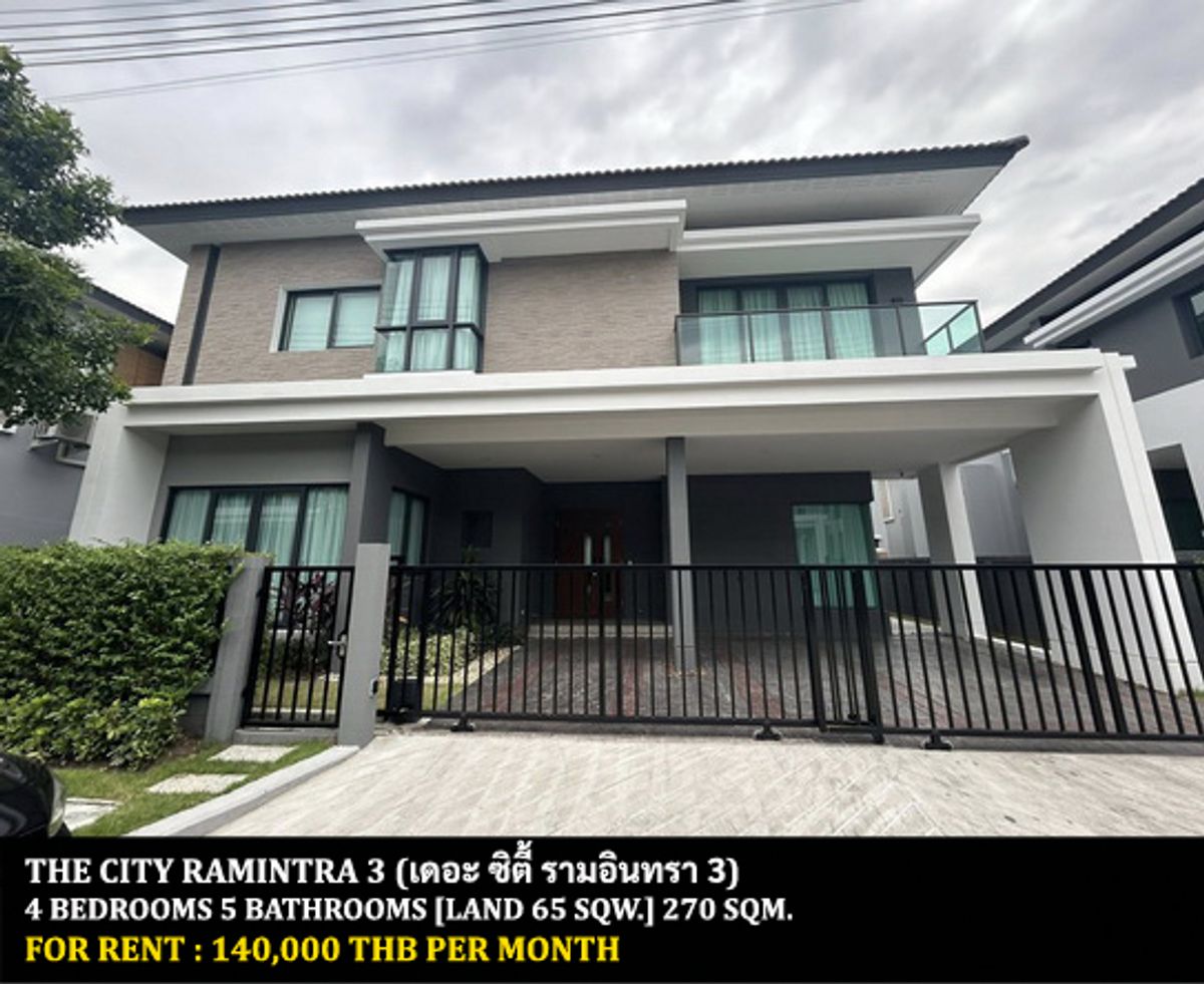 For RentHouseNawamin, Ramindra : FOR RENT THE CITY RAMINTRA 3 / 4 bedrooms 5 bathrooms / 65 Sqw. 270 Sqm. **140,000** LUXURIUOS HOUSE. CLOSE TO SAFARI WORLD