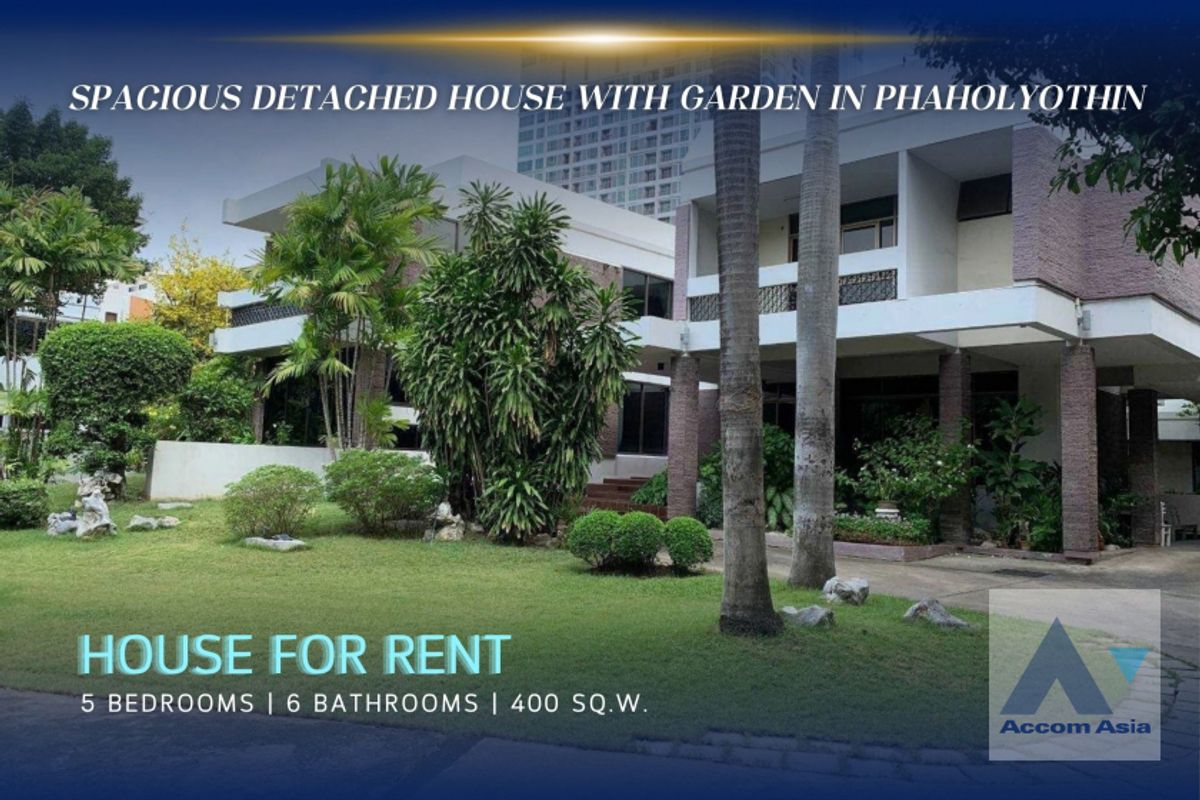 ให้เช่าบ้านอารีย์ อนุสาวรีย์ : 🔼 AccomA🔽 Home Office, Garden Spacious detached house with garden in Phaholyothin (AA33608)