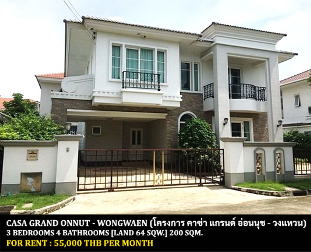 For RentHouseLadkrabang, Suwannaphum Airport : FOR RENT CASA GRAND ONNUT - WONGWAEN / 3 bedrooms 4 bathrooms / 64 Sqw. 200 Sqm. **55,000** CLOSE TO GEMOPOLIS INDUSTRIAL ESTATE