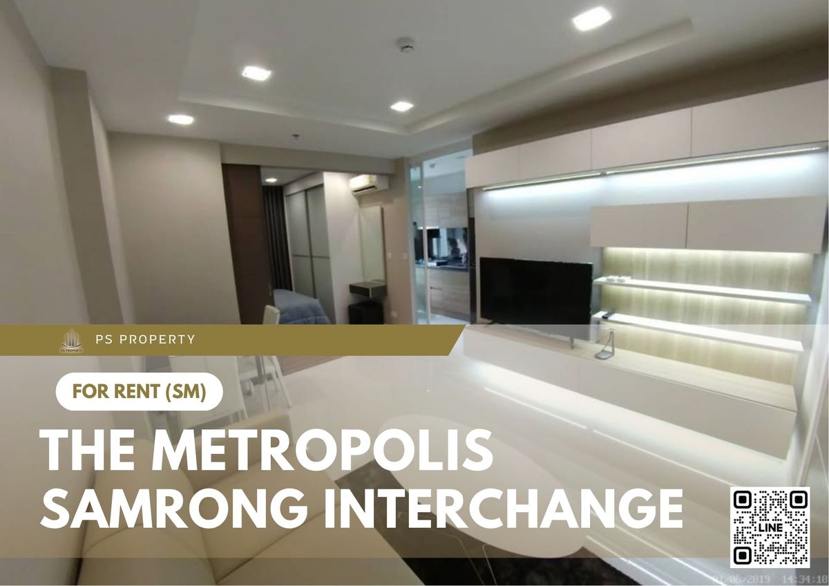 For RentCondoSamut Prakan,Samrong : For rent 🔥 The Metropolis Samrong Interchange 🔥 near BTS Samrong, complete with furniture and appliances