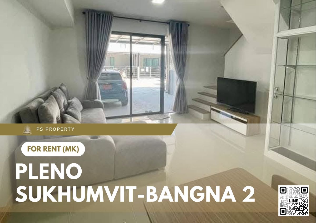 ให้เช่าทาวน์โฮมบางนา แบริ่ง ลาซาล : ทาวน์เฮ้าส์ให้เช่า 🔥 Pleno Sukhumvit-Bangna 2 🔥 3 ห้องนอน 2 ห้องน้ำ เฟอร์นิเจอร์ และ เครื่องใช้ไฟฟ้าครบ 
