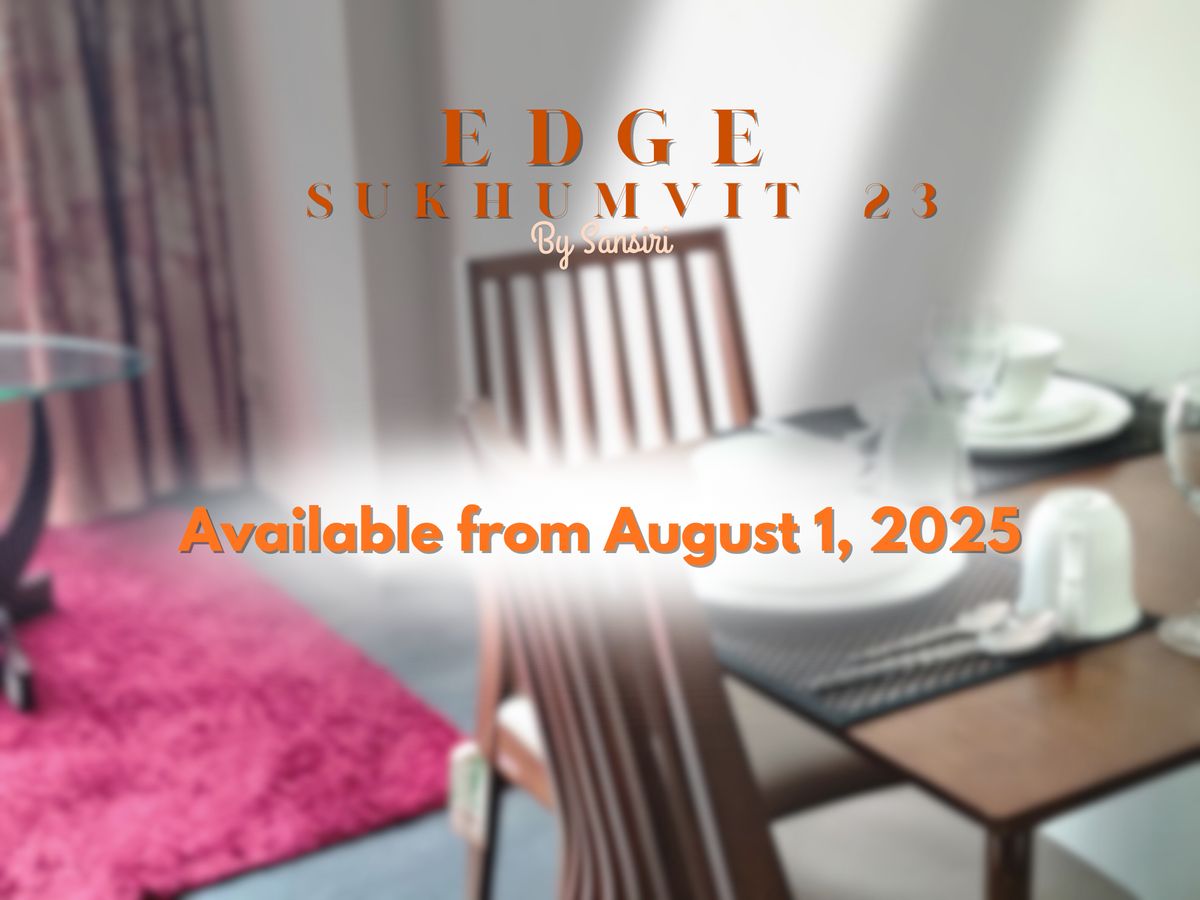 ให้เช่าคอนโดสุขุมวิท อโศก ทองหล่อ : ปล่อยเช่า! 🏙️ EDGE Sukhumvit 23 ห้องสวยใจกลางอโศก ใช้ชีวิตเมืองที่ลงตัวที่สุด!