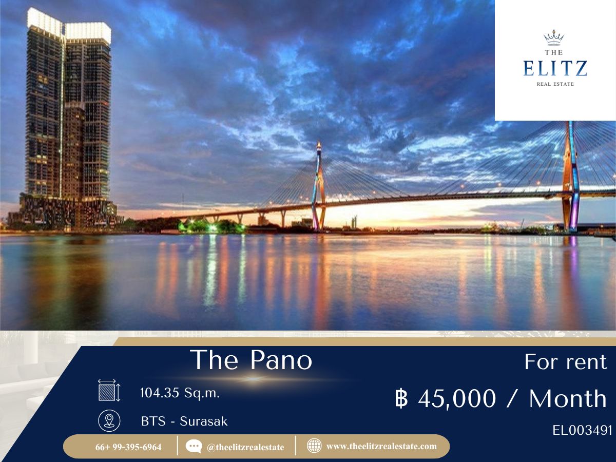 ให้เช่าคอนโดพระราม 3 สาธุประดิษฐ์ : ✨ High Class on High Floor ✨ The Pano วิวแม่น้ำ มุมพักผ่อนใจกลางเมือง พร้อมเข้าอยู่ ✔