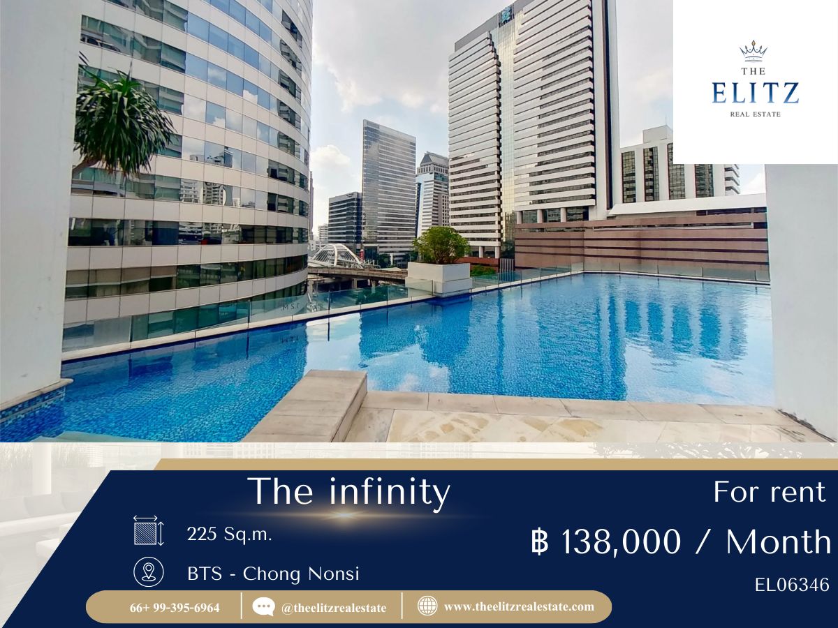 ให้เช่าคอนโดสาทร นราธิวาส : ✨ คอนโดระดับไอคอนใจกลางสาทร The Infinity ที่สุดของทำเลพรีเมียม 💯