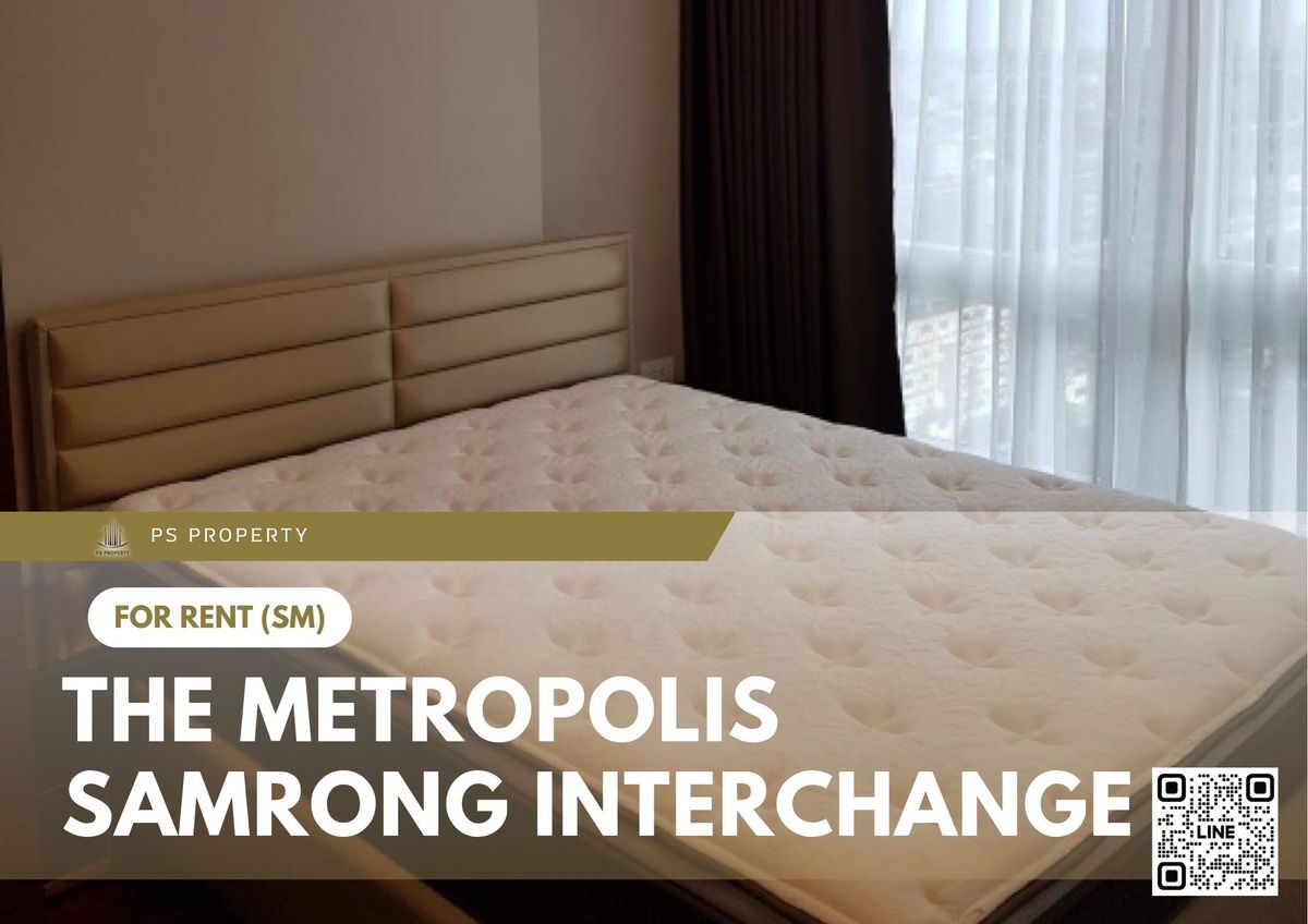 ให้เช่าคอนโดสมุทรปราการ สำโรง : ให้เช่า 📍 The Metropolis Samrong Interchange 📍เดินทางสะดวก ใกล้ BTS สำโรง เฟอร์นิเจอร์ และ เครื่องใช้ไฟฟ้าครบ 