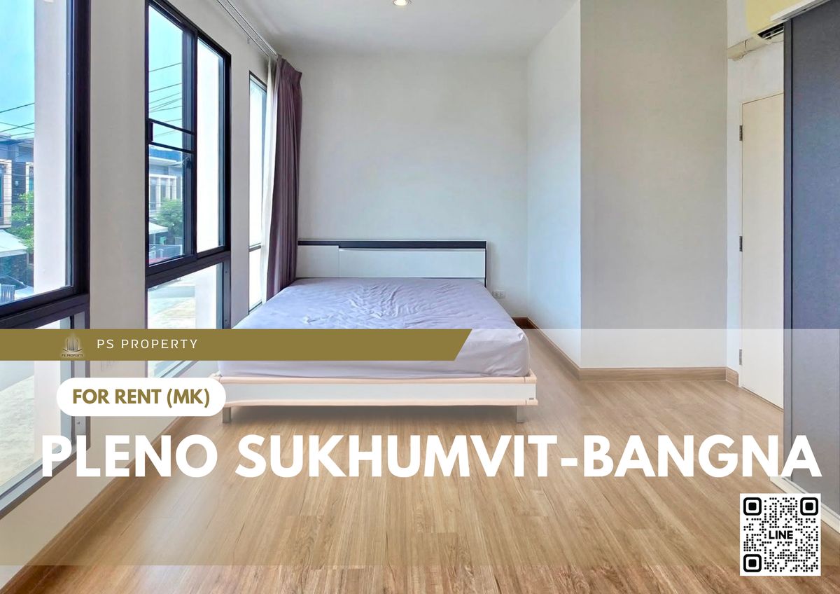For RentTownhomeSamut Prakan,Samrong : Townhouse for rent 🔥 Pleno Sukhumvit-Bangna 🔥 3 bedrooms, 2 bathrooms, fully furnished and equipped with appliances.