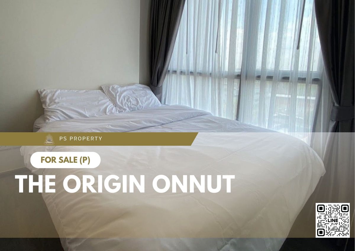 ขายคอนโดอ่อนนุช อุดมสุข : ขายด่วน 📍 THE ORIGIN ONNUT 📍 เฟอร์นิเจอร์ และ เครื่องใช้ไฟฟ้าครบ ใกล้ BTS อ่อนนุช