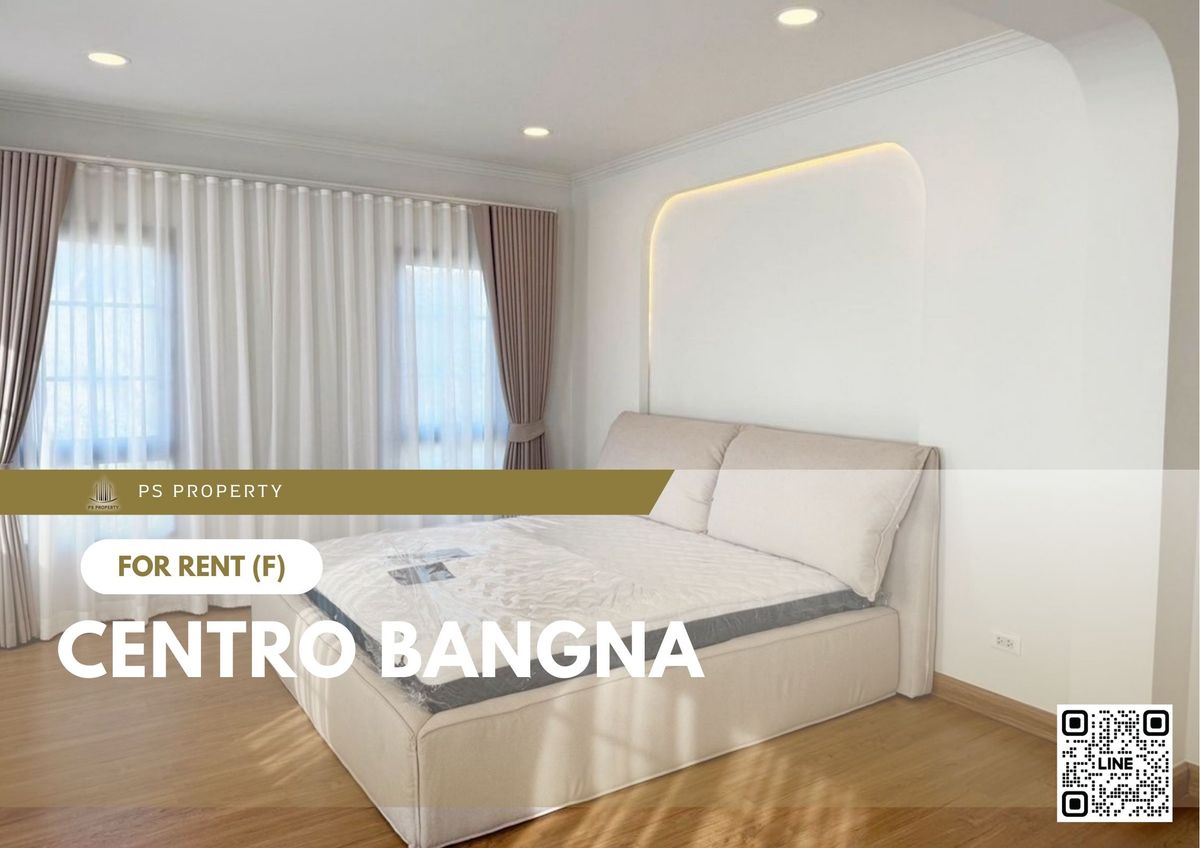 ให้เช่าบ้านบางนา แบริ่ง ลาซาล : บ้านเดี่ยวให้เช่า ✨ Centro Bangna ✨ 4 ห้องนอน 5 ห้องน้ำ เฟอร์นิเจอร์ และ เครื่องใช้ไฟฟ้าครบ 