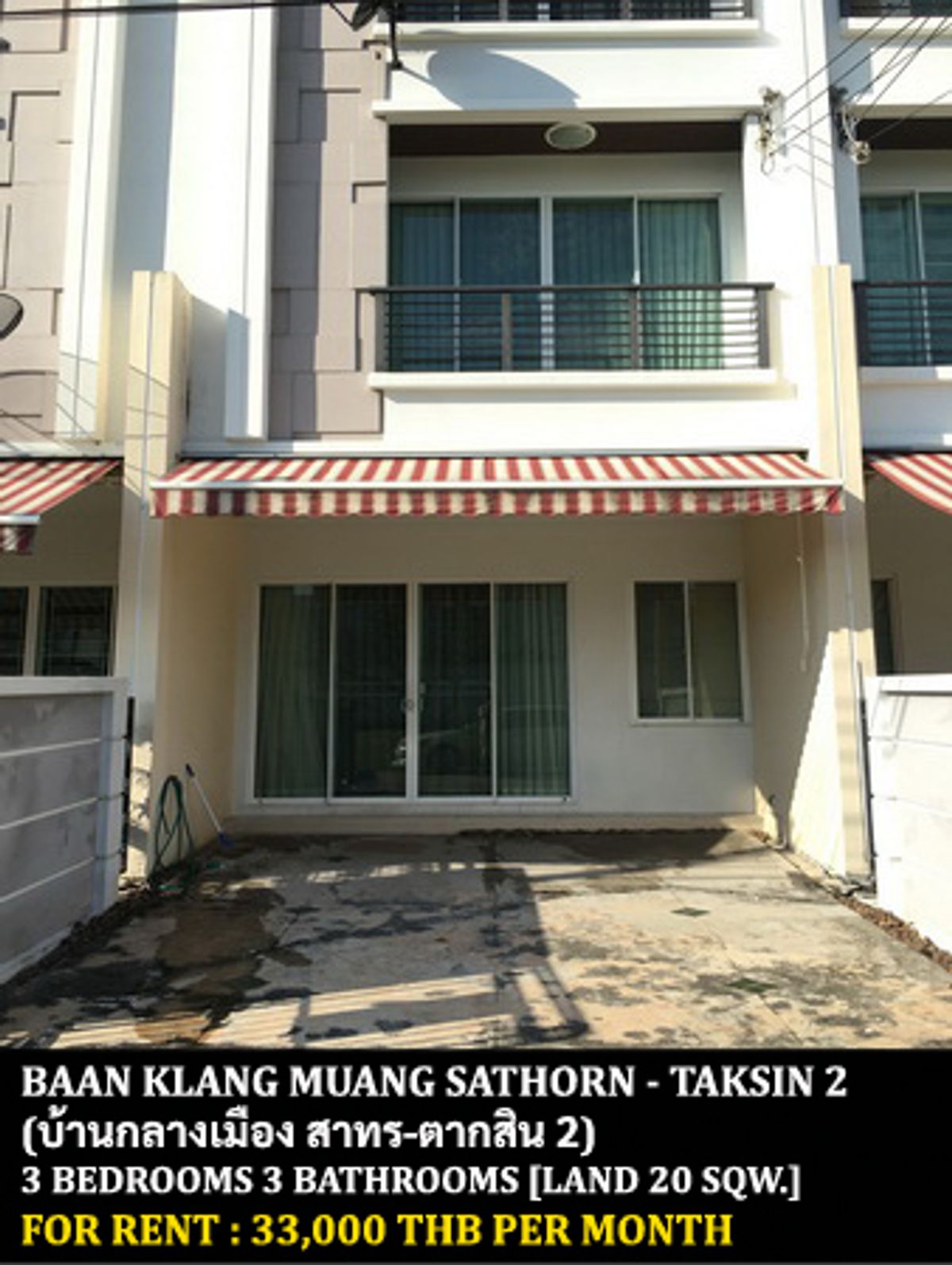 For RentTownhomeEakachai, Bang Bon : FOR RENT BAAN KLANG MUANG SATHORN - TAKSIN 2 / 3 bedrooms 3 bathrooms / 20 Sqw. 180 Sqm. **33,000** CLOSE TO BTS WUTTAKAT