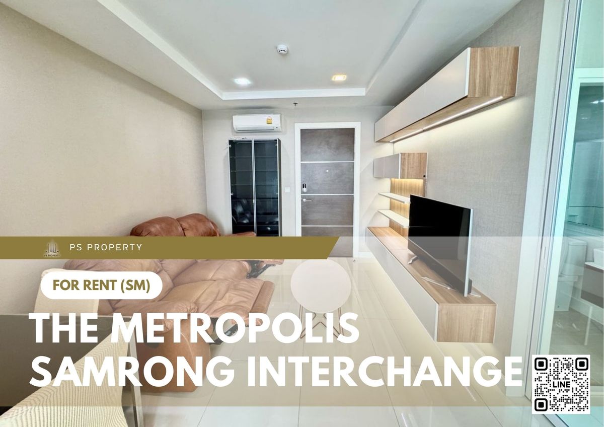 ให้เช่าคอนโดสมุทรปราการ สำโรง : ให้เช่า 📍 The Metropolis Samrong Interchange 📍เดินทางสะดวก ใกล้ BTS สำโรง เฟอร์นิเจอร์ และ เครื่องใช้ไฟฟ้าครบ 