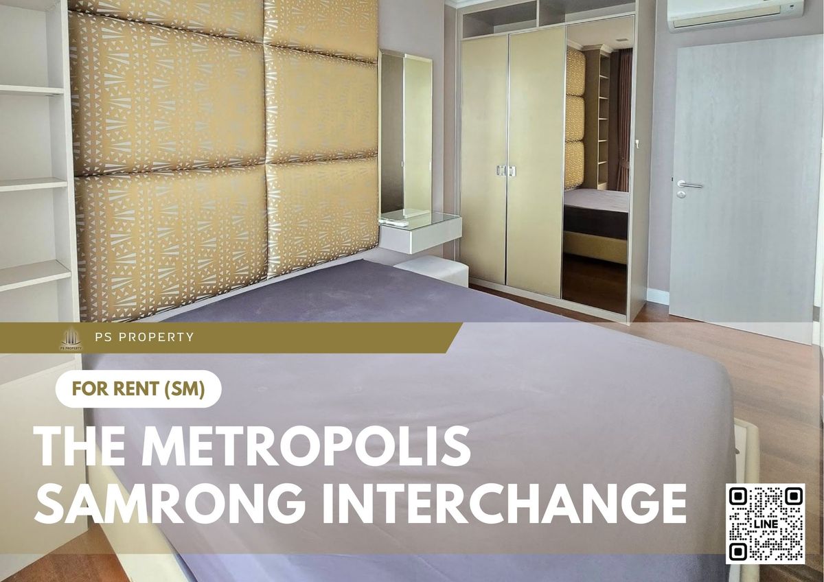 ให้เช่าคอนโดสมุทรปราการ สำโรง : ให้เช่า 📍 The Metropolis Samrong Interchange 📍เดินทางสะดวก ใกล้ BTS สำโรง เฟอร์นิเจอร์ และ เครื่องใช้ไฟฟ้าครบ 
