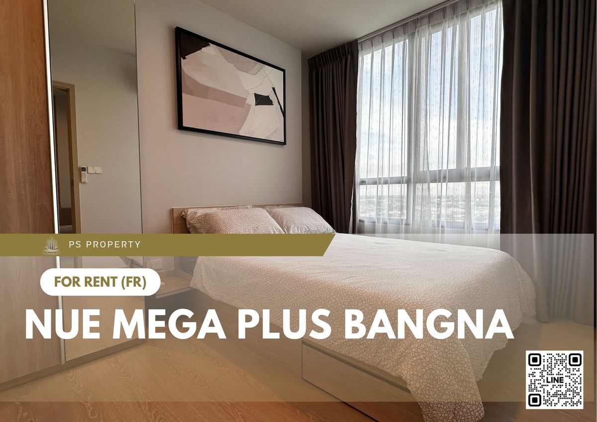 ให้เช่าคอนโดบางนา แบริ่ง ลาซาล : ให้เช่า ✨ Nue Mega Plus Bangna ✨ เฟอร์นิเจอร์ และ เครื่องใช้ไฟฟ้าครบ ใกล้ BTS บางนา 