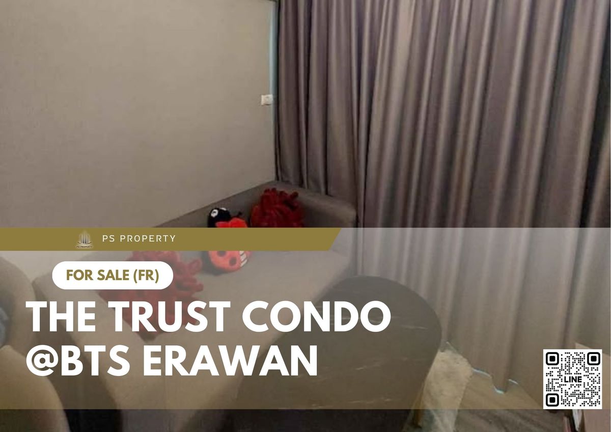 ขายคอนโดสมุทรปราการ สำโรง : ขายด่วน 📍 The Trust Condo @BTS Erawan 📍 เฟอร์นิเจอร์ และ เครื่องใช้ไฟฟ้าครบ ใกล้ BTS เอราวัณ