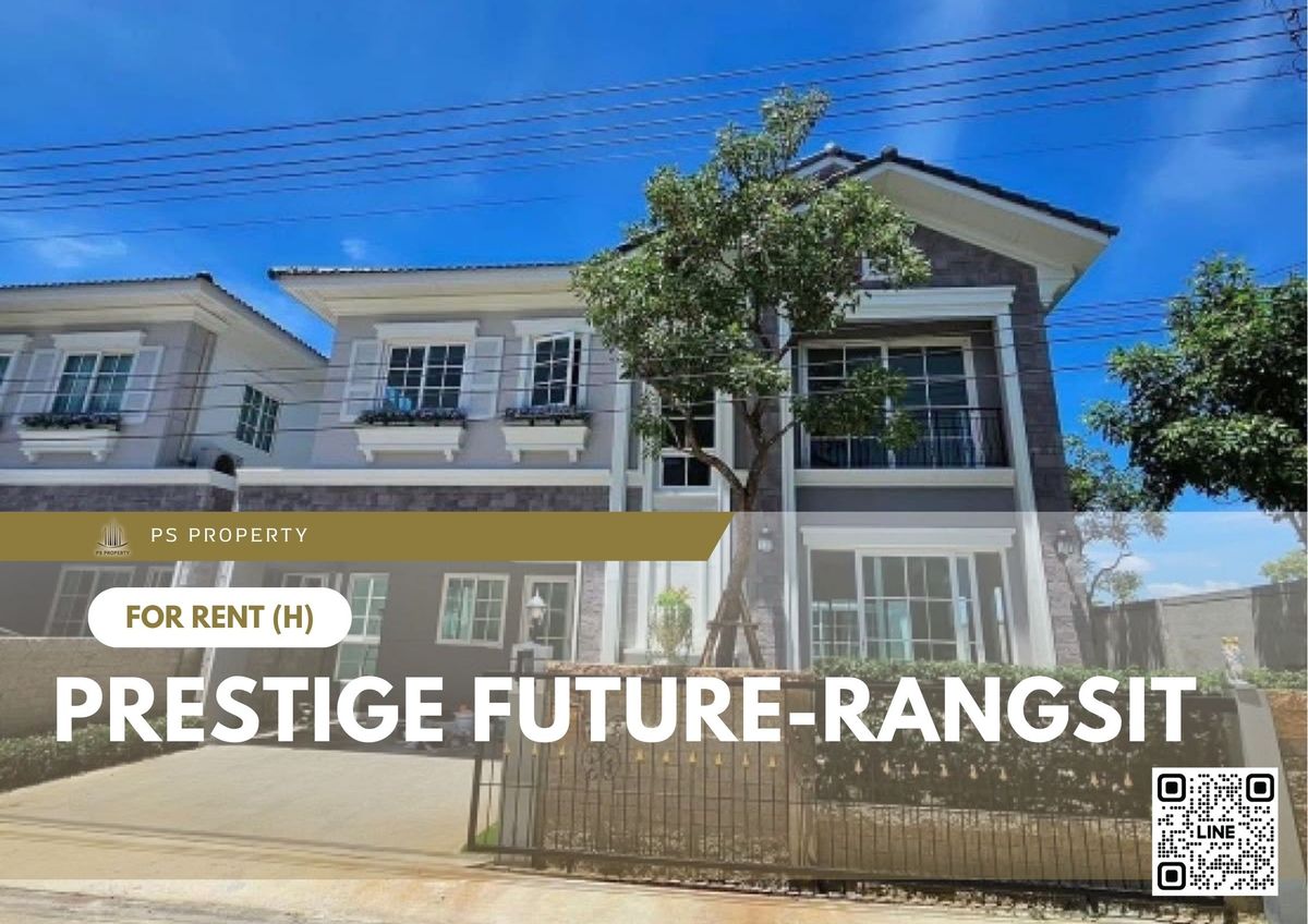 For RentHousePathum Thani,Rangsit, Thammasat : Single house for rent 📍 Prestige Future-Rangsit 📍 4 bedrooms, 3 bathrooms, fully furnished and equipped with appliances