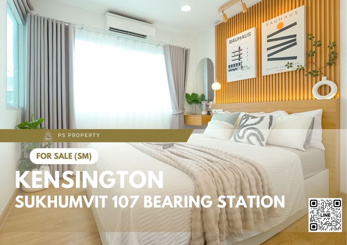 For SaleCondoBangna, Bearing, Lasalle : Urgent sale ✨ Kensington Condominium Sukhumvit 107 Bearing Station ✨ Fully furnished, near BTS