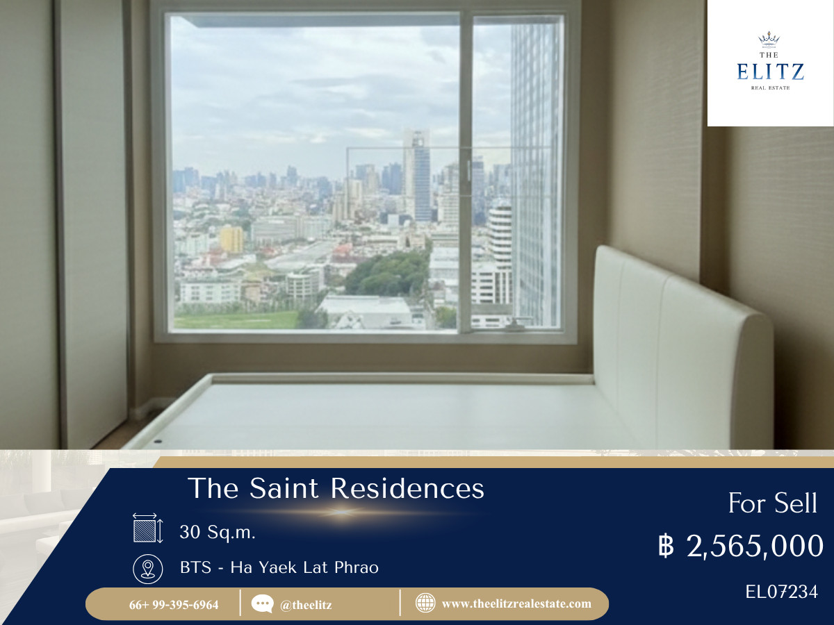 ขายคอนโดลาดพร้าว เซ็นทรัลลาดพร้าว : ✨ The Saint Residences | ห้องใหญ่ วิวโล่ง ทำเล Prime ที่คุณต้องไม่พลาด 💖