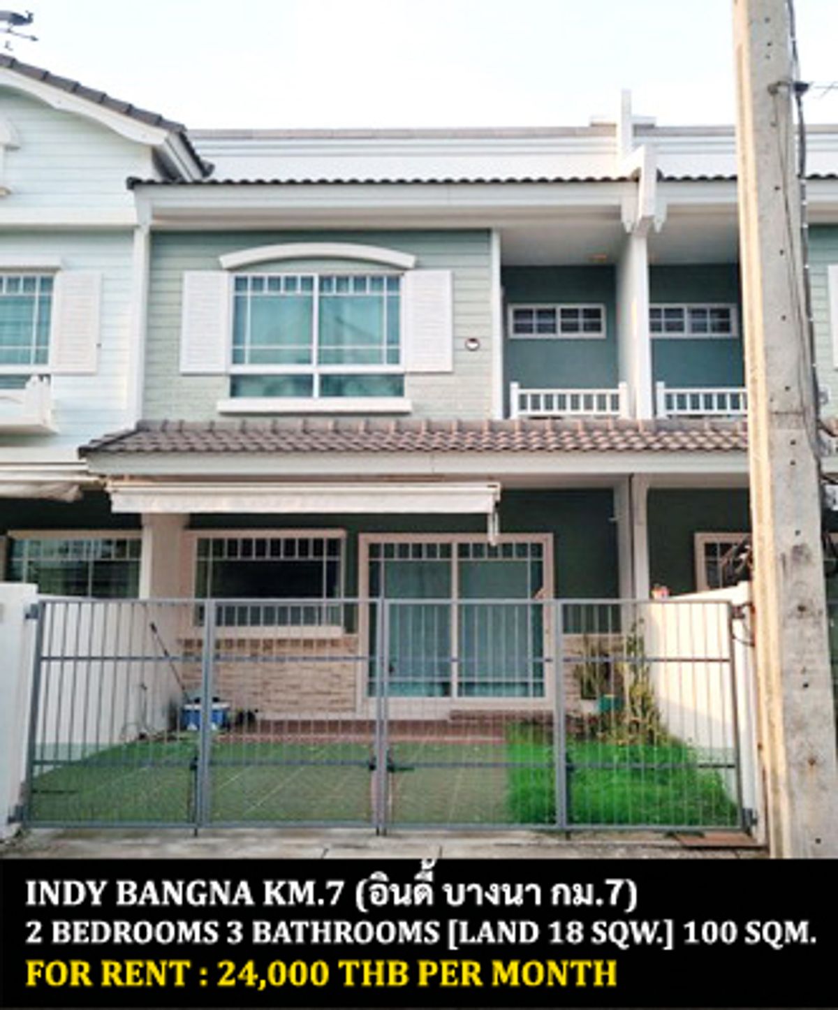 For RentTownhomeBangna, Bearing, Lasalle : FOR RENT INDY BANGNA KM.7 / 2 bedrooms 3 bathrooms / 18 Sqw. 100 Sqm. **24,000** JUST 10 MIN FROM MEGA BANGNA